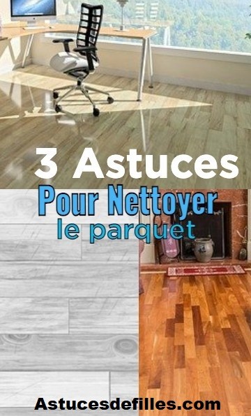 3 Astuces hyper-simples pour nettoyer le parquet 5