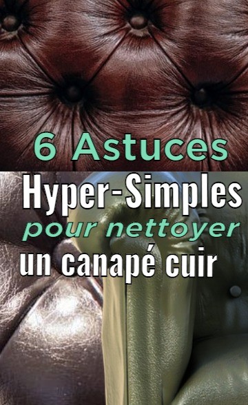6 Astuces hyper-simples pour nettoyer un canapé cuir 10