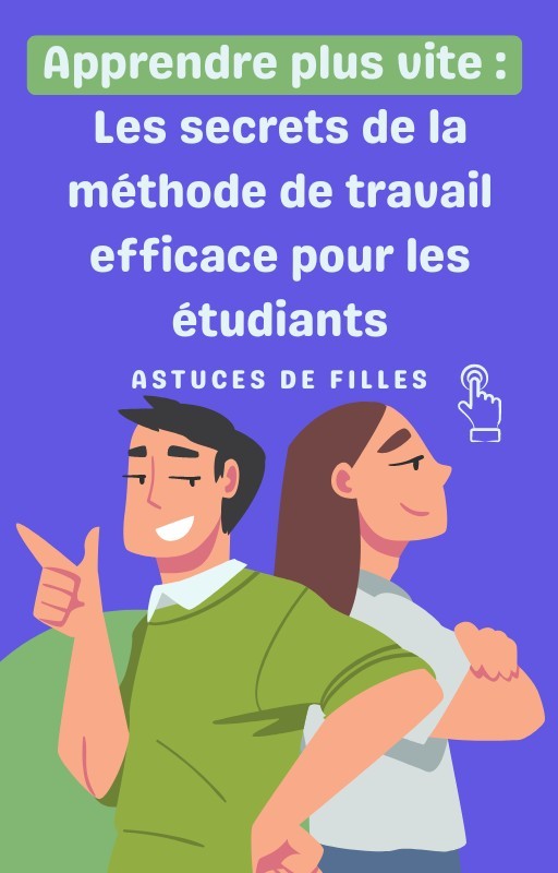 Apprendre plus vite : les secrets de la méthode de travail efficace pour les étudiants 1