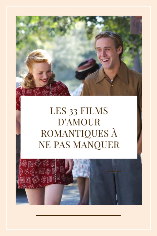 Les 33 films d'amour romantiques à ne pas manquer 34