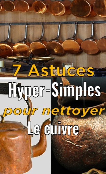 7 Astuces hyper-simples pour bien nettoyer le cuivre 12