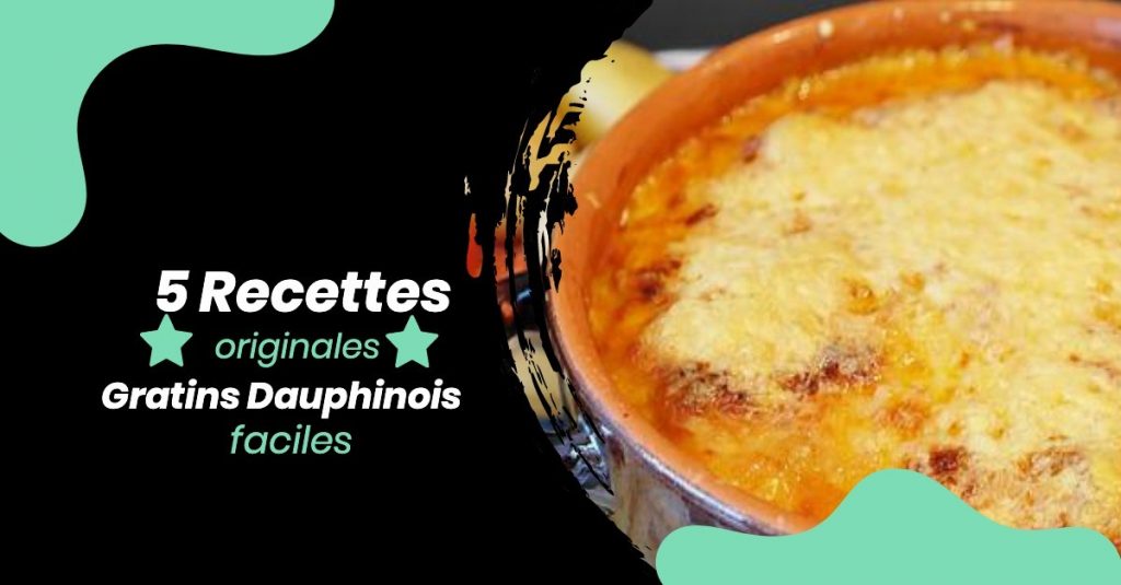 5 Recettes originales de gratins dauphinois faciles 1 5 Recettes originales de gratins dauphinois faciles 1