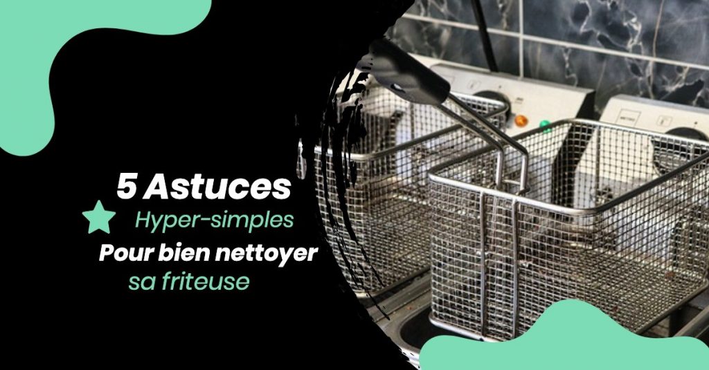 5 Astuces hyper-simples pour bien nettoyer sa friteuse 1 5 Astuces hyper-simples pour bien nettoyer sa friteuse 1