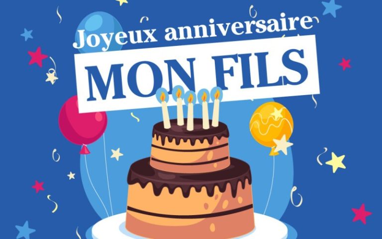 Joyeux anniversaire, mon fils : 60 idées de messages touchants et originaux